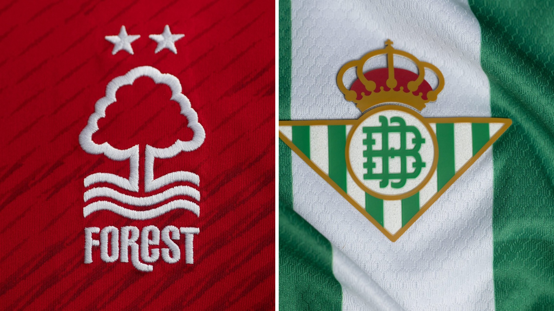 Nottingham Forest and Real Betis badges.